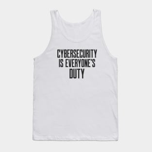 Cybersecurity is Everyone's Duty Slogan Tank Top